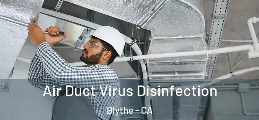 Air Duct Virus Disinfection Blythe - CA