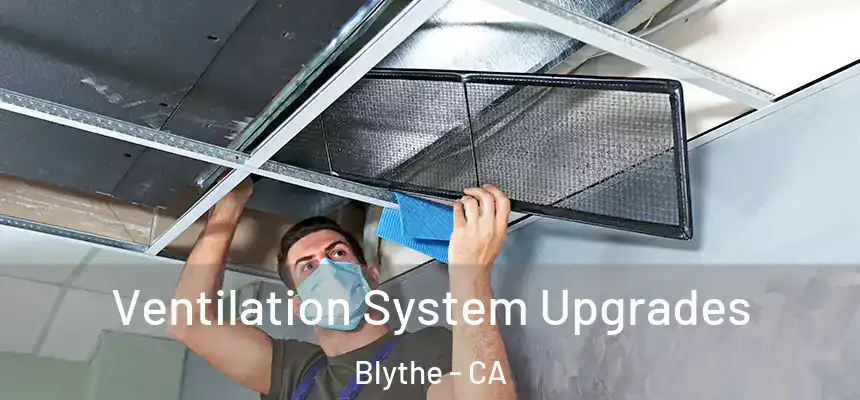 Ventilation System Upgrades Blythe - CA